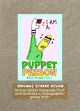 I Am A Puppet Person Sticker